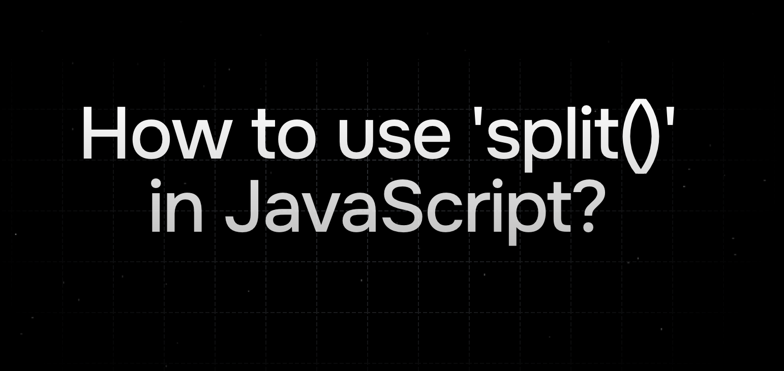 How to use split() in JavaScript